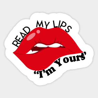 Read My Lips: I'm Yours Sticker